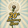 Click here to visit 20th Anniversary Show's page
